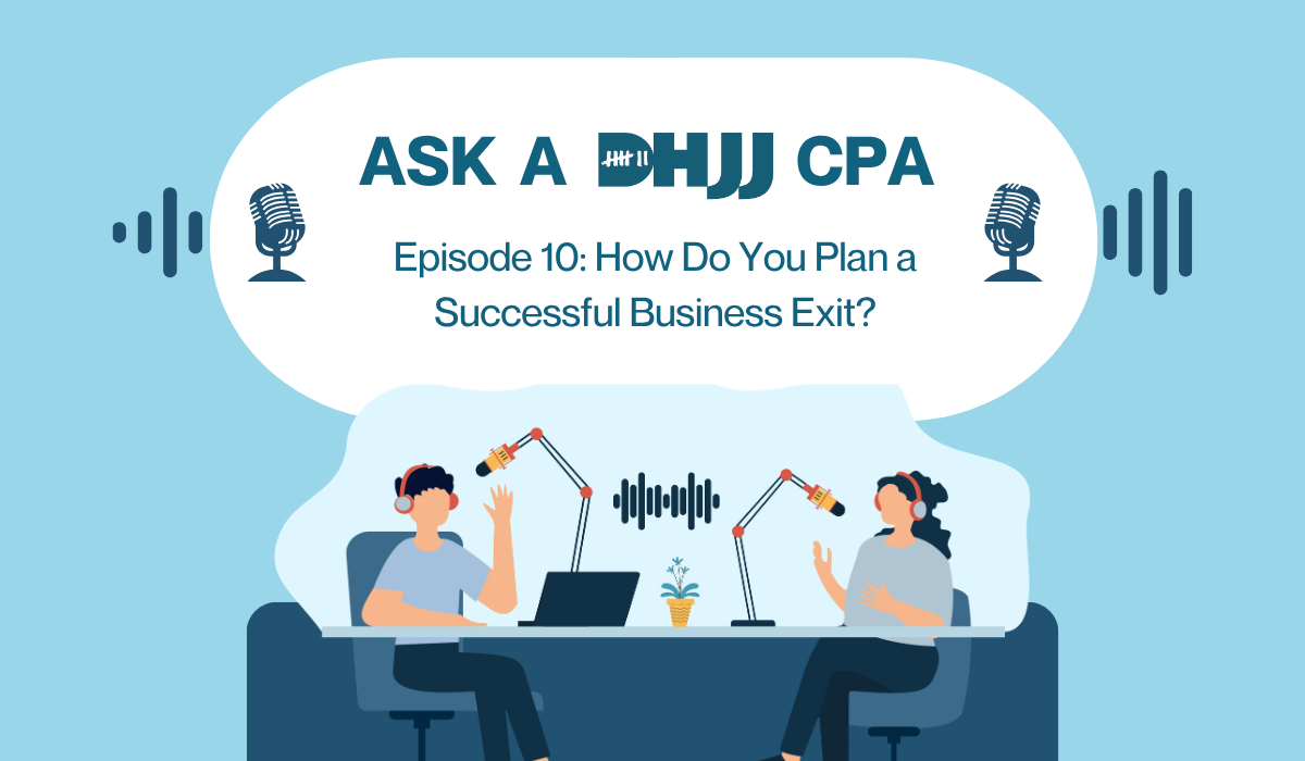 Ask a DHJJ CPA Exit Planning